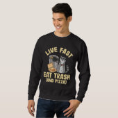Leb schnell, friss Müll und Pizza-Waschbär Sweatshirt (Vorne ganz)