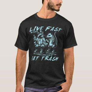 Leb schnell, friss Müll Waschbär Opossum T-Shirt