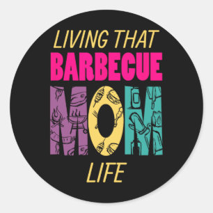 Lebe das Barbecue-Mom-Leben Bbq-Fan Grill Grill Runder Aufkleber