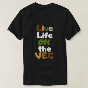 Lebe das Leben auf Vegane Art T-Shirt