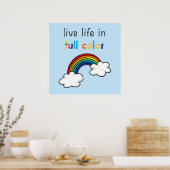 Lebe das Leben in voller Farbigkeit Regenbogen Poster (Küche)