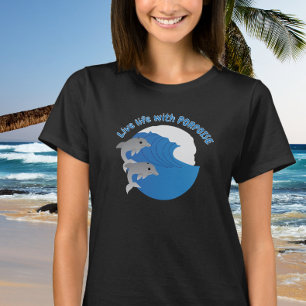 Lebe das Leben mit PORPOISE T-Shirt