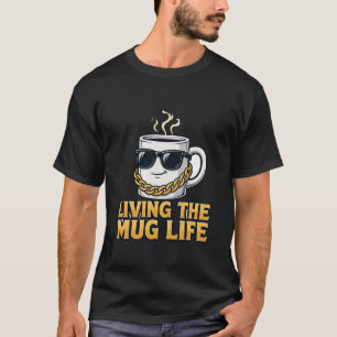 Lebe das Tasssen-Leben T-Shirt