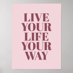 Lebe Dein Leben Auf Deine Weise Zitat Pinke Typogr Poster