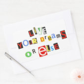 Lebe deine Träume - oder sonst! Rechteckiger Aufkleber (Umschlag)