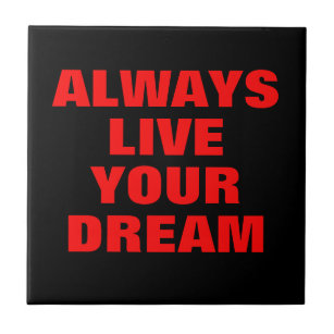 Lebe deinen Traum immer Motivierend Fliese