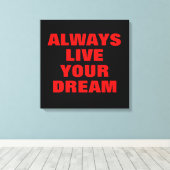 Lebe deinen Traum immer Motivierend Leinwanddruck (Insitu (Holzboden))