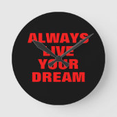 Lebe deinen Traum immer Motivierend Runde Wanduhr (Vorderseite)