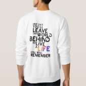 Lebe ein Leben, an das du dich erinnerst Sweatshirt (Rückseite)