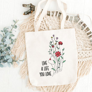 Lebe ein Leben, das du liebst Florales Selbstliebe Tragetasche