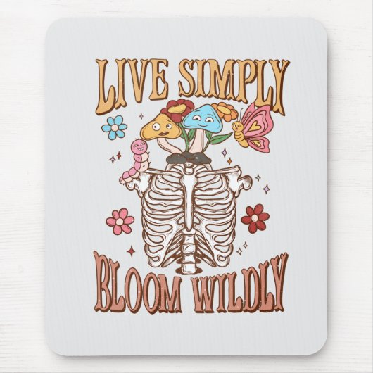 Lebe einfach, blühe wild – Skelett & Pilze Mousepad (Vorne)