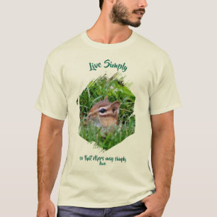 Lebe einfach Inspirierende Worte Streifenhörnchen T-Shirt