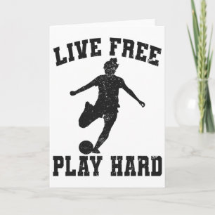 Lebe frei, spiel hart, lustiger Fußballliebhaber w Karte