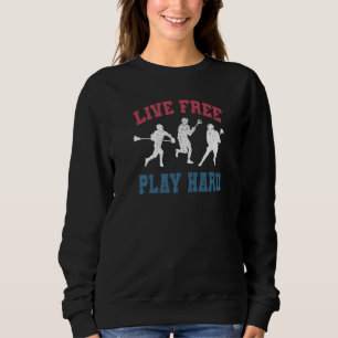 Lebe frei, spiele hart Lacrosse-Spieler Lax Graf Sweatshirt