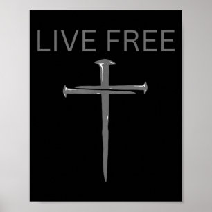 Lebe Frei Text Christlich, Kreuz Nägel Glaube &amp Poster