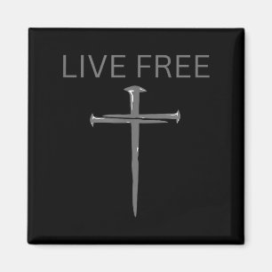 Lebe Frei Text Christlich, Kreuz Nägel Glaube & Magnet