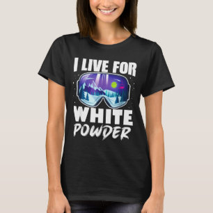 Lebe für weiße Pulverschnee-Sportarten lustige Ski T-Shirt