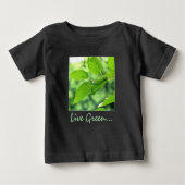 'Lebe grün...für mich!' Baby T-Shirt (Vorderseite)