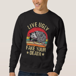 Lebe Hässlich Fälsche Deinen Tod Retro Vintage Opo Sweatshirt