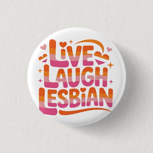 Lebe Lach Lesbisch Lustige LGBTQ Gemeinschaft Button (Vorderseite)