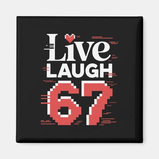 Lebe Lache 67 Glitch Valentins Meme Pixel Herz 67 Magnet (Vorne)