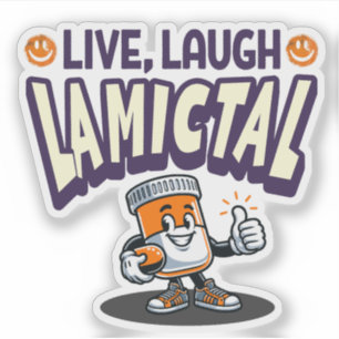 Lebe, Lache, Lamictal Aufkleber