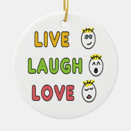 Lebe Lache Liebe Keramik Ornament