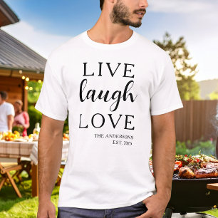 Lebe Lache Liebe Name Gegründet  T-Shirt
