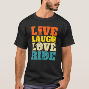 Lebe Lache Liebe Reite Reitsport Pferdereiten H T-Shirt