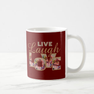 Lebe, Lache, Liebe Rustikale Blumen auf Burgund Kaffeetasse