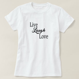 Lebe Lache Liebe T-Shirt