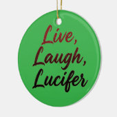 Lebe, Lache, Luzifer Keramik Ornament (Links)