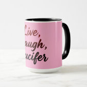 Lebe, Lache, Luzifer Tasse (VorderseiteRechts)