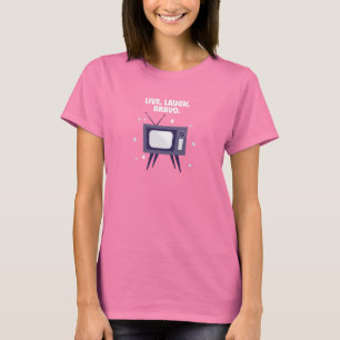 Lebe. Lachen. Bravo. - Bravo Reality TV T-Shirt