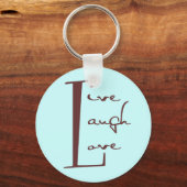 Lebe. Lachen. Liebe. Schlüsselanhänger (Vorderseite)