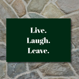 "Lebe. Lachen. Verlass." Introvertieren antisozial Fußmatte