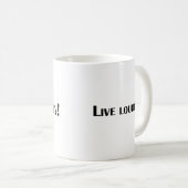 Lebe laut! kaffeetasse (VorderseiteRechts)