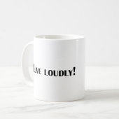 Lebe laut! kaffeetasse (Vorderseite Links)