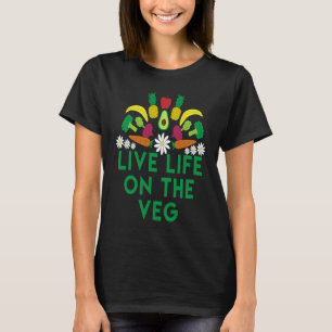 Lebe Leben Auf Dem Veg Vegetarisch Vegan Rohkost T-Shirt