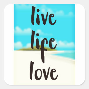 Lebe Leben Liebe inspirierender Spruch Quadratischer Aufkleber