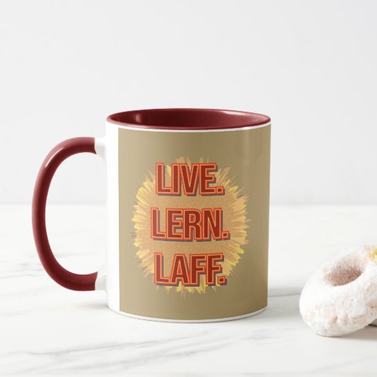 Lebe. Lern. Laff. GFX-05 Tasse (Mit Donut)