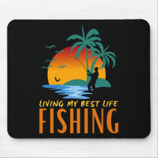 Lebe Mein Bestes Leben Lebe Um Zu Fischen Und Fisc Mousepad