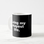 Lebe mein okayestes Leben Kaffeetasse (Vorderseite Links)