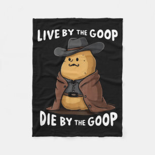 Lebe nach dem Goop, stirb durch den Goop Cowboy - Fleecedecke