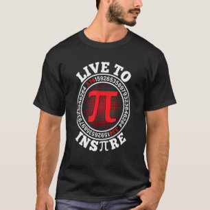 Lebe um Schüler-Lehrer-Mathematik-Mathematik-N zu T-Shirt