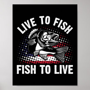 Lebe, um zu angeln und fische, um zu leben Lustige Poster