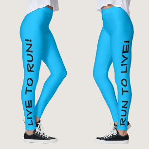 Lebe um zu laufen! Laufe um zu leben! Blau süße La Leggings