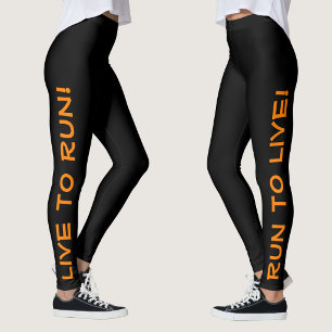 Lebe um zu laufen! Laufe um zu leben! Schwarz Oran Leggings