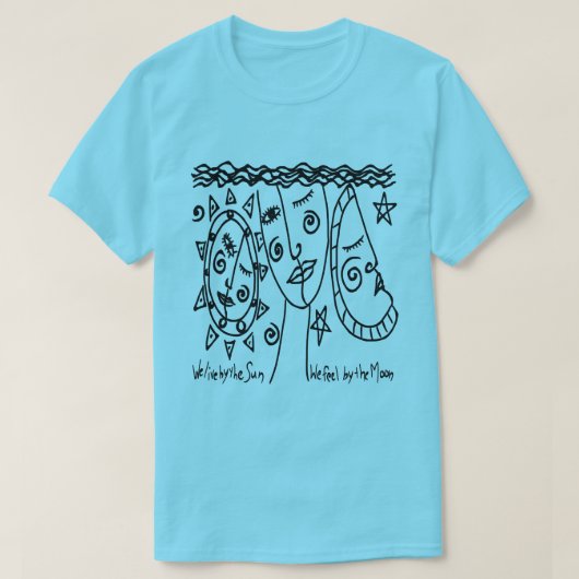 Lebe von der Sonne Tragbare Kunst T-Shirt (Design vorne)