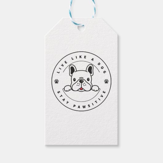 Lebe wie ein Hund, bleib pawsitiv (2) Geschenkanhänger (Vorderseite)